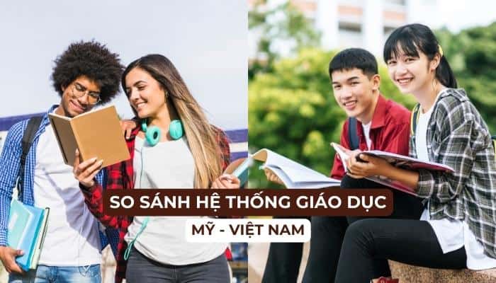 So Sánh Hệ Thống Giáo Dục Mỹ Và Việt Nam